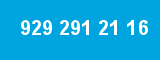 929 291 21 16 929 291 21 16